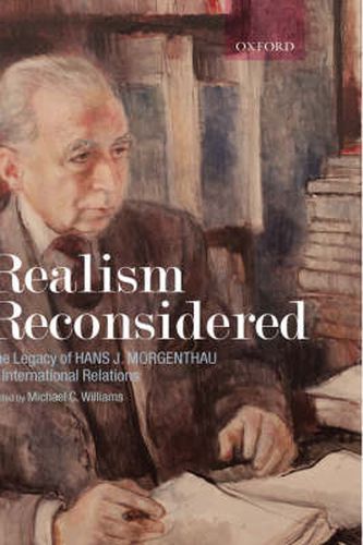 Cover image for Realism Reconsidered: The Legacy of Hans Morgenthau in International Relations