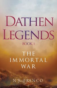 Cover image for Dathen Legends Book 1: The Immortal War