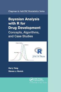 Cover image for Bayesian Analysis with R for Drug Development: Concepts, Algorithms, and Case Studies