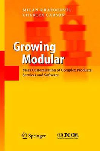 Cover image for Growing Modular: Mass Customization of Complex Products, Services and Software