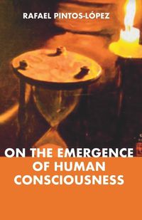 Cover image for On the Emergence of Human Consciousness