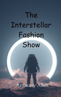 Cover image for The Interstellar Fashion Show