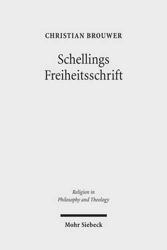 Cover image for Schellings Freiheitsschrift: Studien zu ihrer Interpretation und ihrer Bedeutung fur die theologische Diskussion