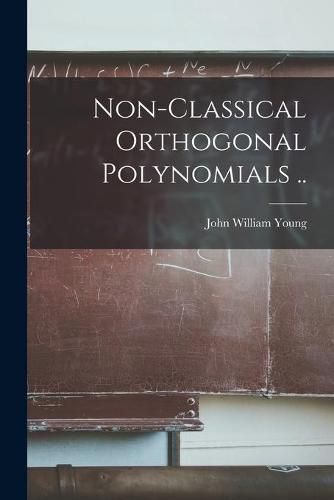 Cover image for Non-classical Orthogonal Polynomials ..