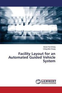 Cover image for Facility Layout for an Automated Guided Vehicle System