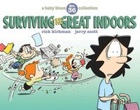 Cover image for Surviving the Great Indoors, 36: A Baby Blues Collection
