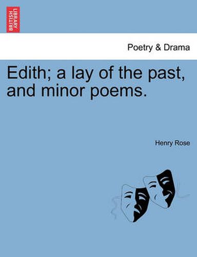 Edith; A Lay of the Past, and Minor Poems.