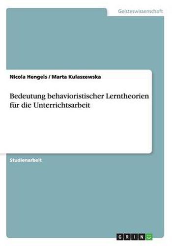 Cover image for Bedeutung behavioristischer Lerntheorien fur die Unterrichtsarbeit