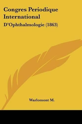 Congres Periodique International: D'Ophthalmologie (1863)