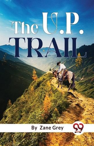 Cover image for The U. P. Trail