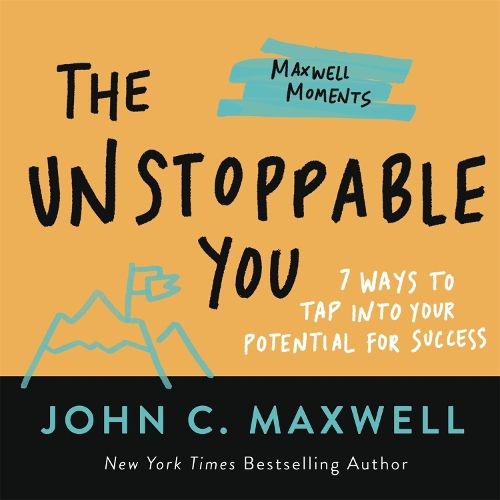 Cover image for The Unstoppable You: 7 Ways to Tap Into Your Potential for Success