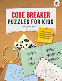 Cover image for CODE BREAKER PUZZLES FOR KIDS