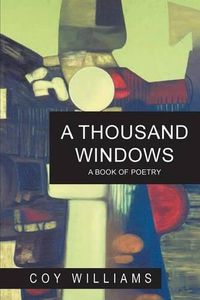 Cover image for A Thousand Windows: A Book of Poetry