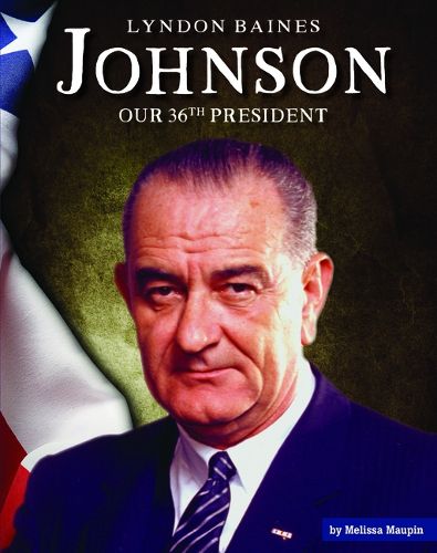 Cover image for Lyndon Baines Johnson: Our 36th President