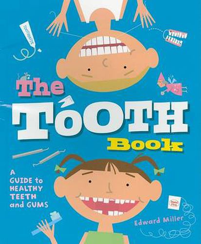 Cover image for The Tooth Book: A Guide to Healthy Teeth and Gums