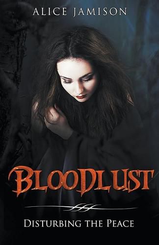 Cover image for Bloodlust Disturbing the Peace