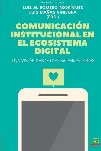 Cover image for Comunicacion institucional en el Ecosistema Digital. Una vision desde las Organizaciones