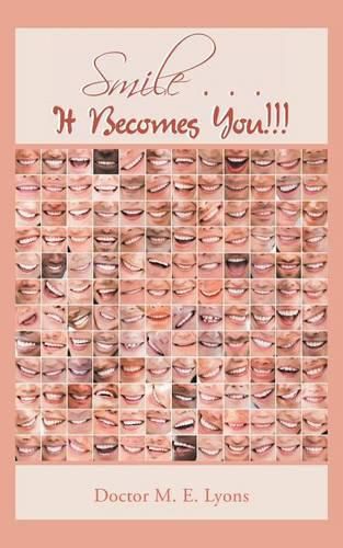 Cover image for Smile . . . It Becomes You!!!
