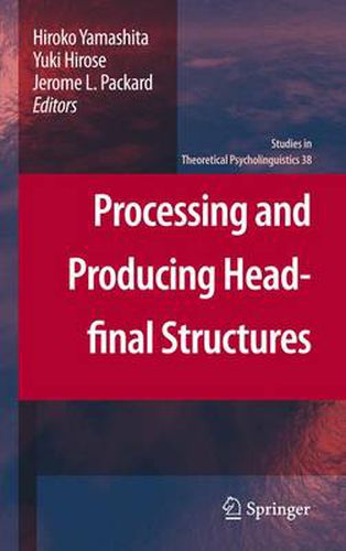 Cover image for Processing and Producing Head-final Structures