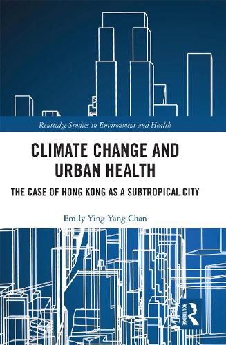 Climate Change and Urban Health: The Case of Hong Kong as a Subtropical City