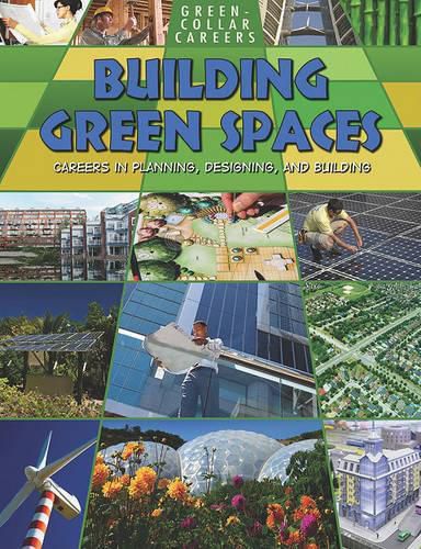 Cover image for Building Green Places: Careers in Planning, Designing, and Building