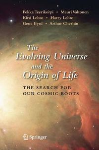 Cover image for The Evolving Universe and the Origin of Life: The Search for Our Cosmic Roots