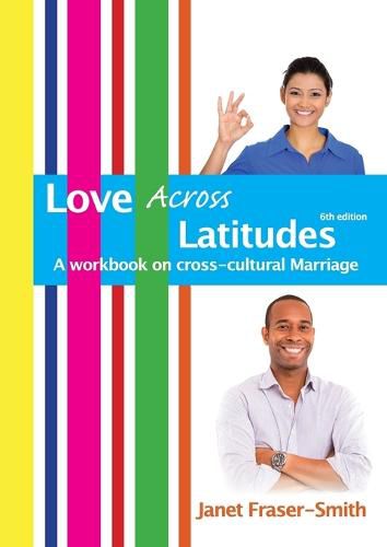 Cover image for Love Across Latitudes: A Workbook on Cross-Cultural Marriage