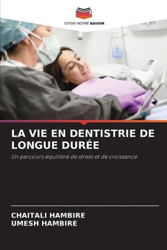 Cover image for La Vie En Dentistrie de Longue Duree