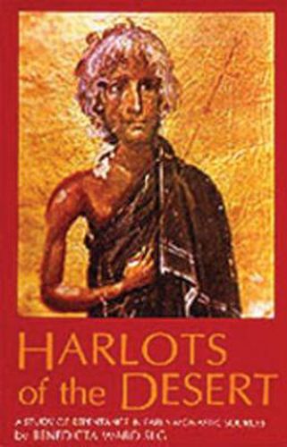 Cover image for Harlots of the Desert: A Study of Repentance in Early Monastic Sources