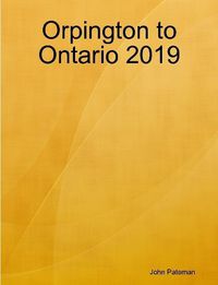 Cover image for Orpington to Ontario 2019