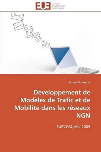 Cover image for D veloppement de Mod les de Trafic Et de Mobilit  Dans Les R seaux Ngn