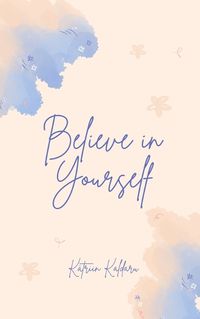 Cover image for Believe in Yourself