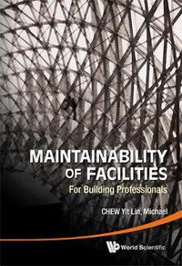 Cover image for Maintainability Of Facilities: For Building Professionals