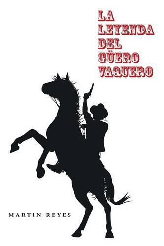 Cover image for La leyenda del guero vaquero