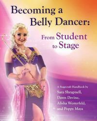 Cover image for Becoming a Belly Dancer: From Student to Stage