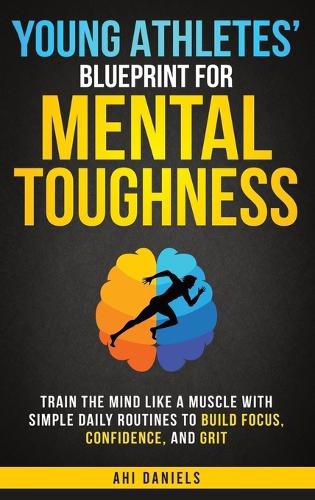 Cover image for Young Athletes' Blueprint for Mental Toughness