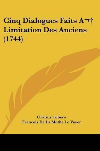 Cover image for Cinq Dialogues Faits a Limitation Des Anciens (1744)