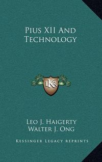 Cover image for Pius XII and Technology