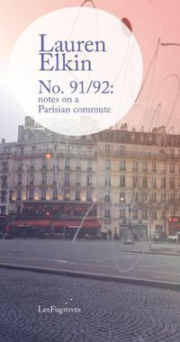 Cover image for No. 91/92: notes on a Parisian commute