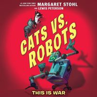 Cover image for Cats vs. Robots: This Is War
