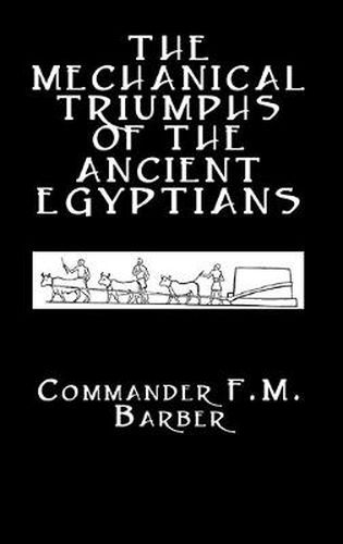 Cover image for The Mechanical Triumphs of the Ancient Egyptians