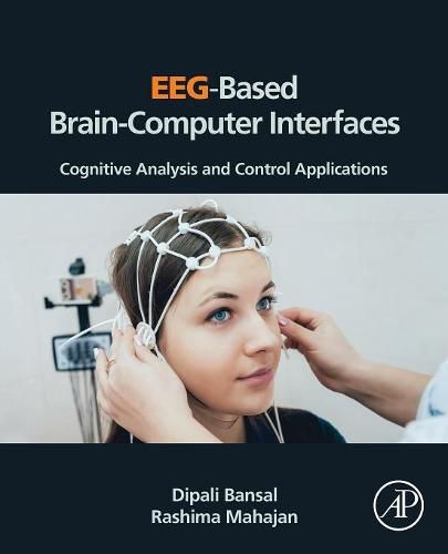 Cover image for EEG-Based Brain-Computer Interfaces: Cognitive Analysis and Control Applications