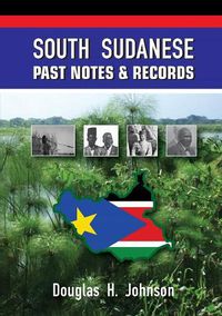 Cover image for South Sudanese Past Notes & Records