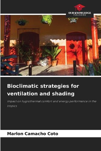 Cover image for Bioclimatic strategies for ventilation and shading