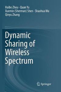 Cover image for Dynamic Sharing of Wireless Spectrum