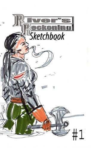 Cover image for River's Reckoning Sketchbook #1