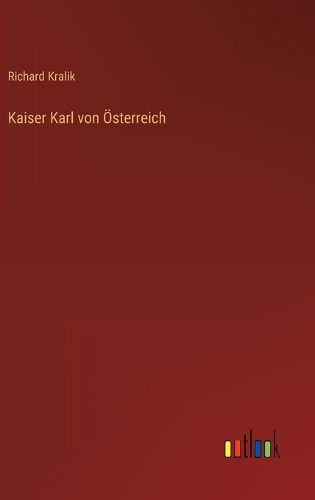Cover image for Kaiser Karl von OEsterreich