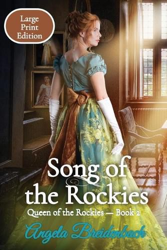 Cover image for Song of the Rockies - Large Print Edition: Book 2