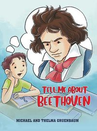 Cover image for Tell Me About Beethoven