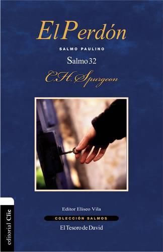 Cover image for El Perdon: Salmo Paulino. El Salmo 32